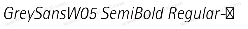 GreySansW05 SemiBold Regular字体转换